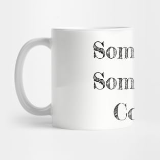 Something Something Coffee Coffee Lover Mug